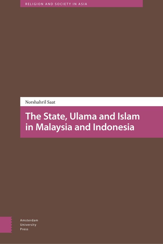 Couverture_The State, Ulama and Islam in Malaysia and Indonesia