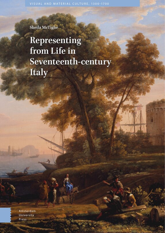 Couverture_Representing From Life In Seventeenth-century Italy