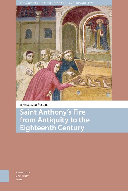 Couverture_Saint Anthony's Fire From Antiquity To The Eighteenth Century