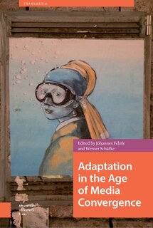 Couverture_Adaptation In The Age Of Media Convergence