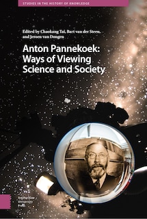 Couverture_Anton Pannekoek: Ways of Viewing Science and Society