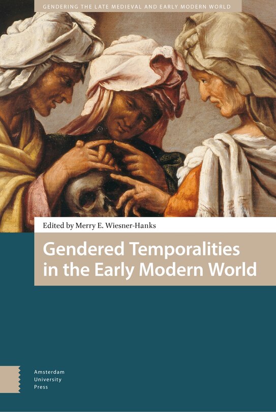 Front cover_Gendered Temporalities In The Early Modern World