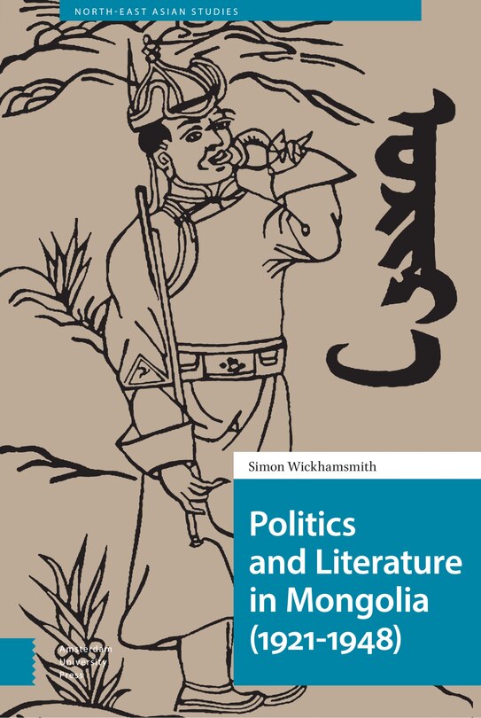 Front cover_Politics And Literature In Mongolia (1921-1948)