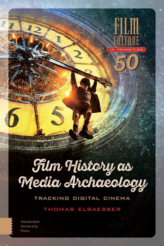 Front cover_Film History As Media Archaeology