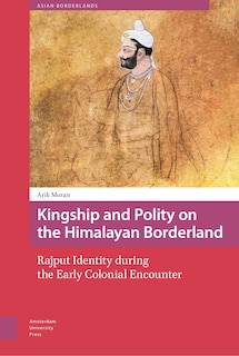 Couverture_Kingship And Polity On The Himalayan Borderland