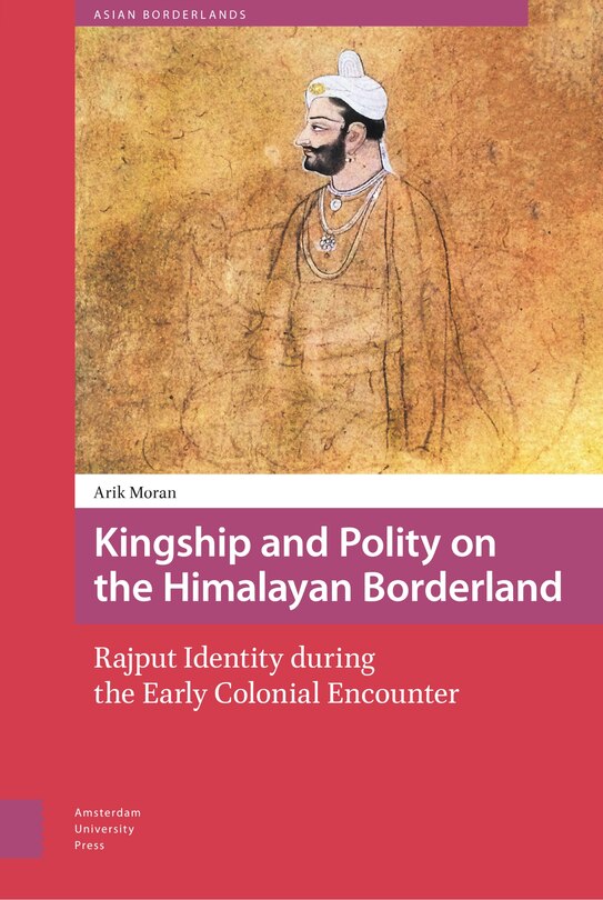 Couverture_Kingship And Polity On The Himalayan Borderland