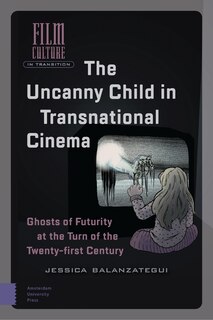Front cover_The Uncanny Child in Transnational Cinema
