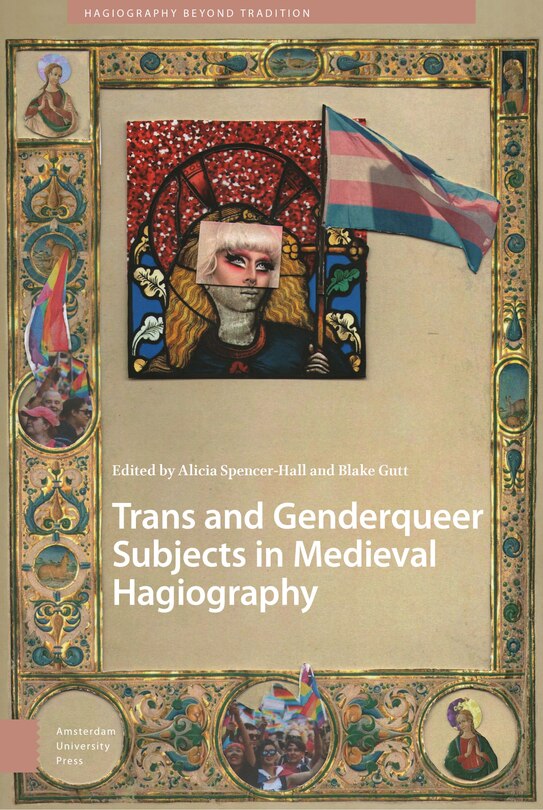 Front cover_Trans And Genderqueer Subjects In Medieval Hagiography