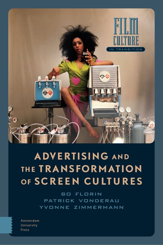 Couverture_Advertising And The Transformation Of Screen Cultures