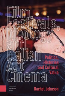 Couverture_Film Festivals, Ideology and Italian Art Cinema