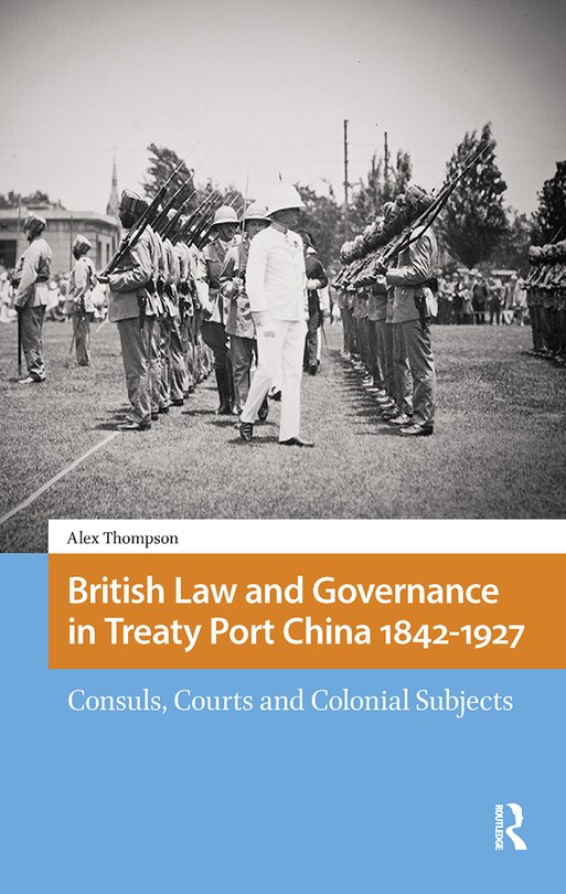 Couverture_British Law and Governance in Treaty Port China 1842-1927