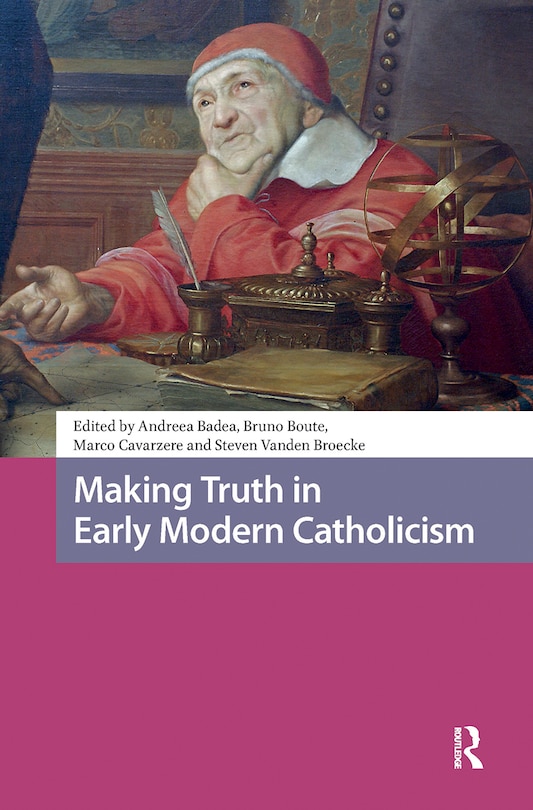 Couverture_Making Truth In Early Modern Catholicism