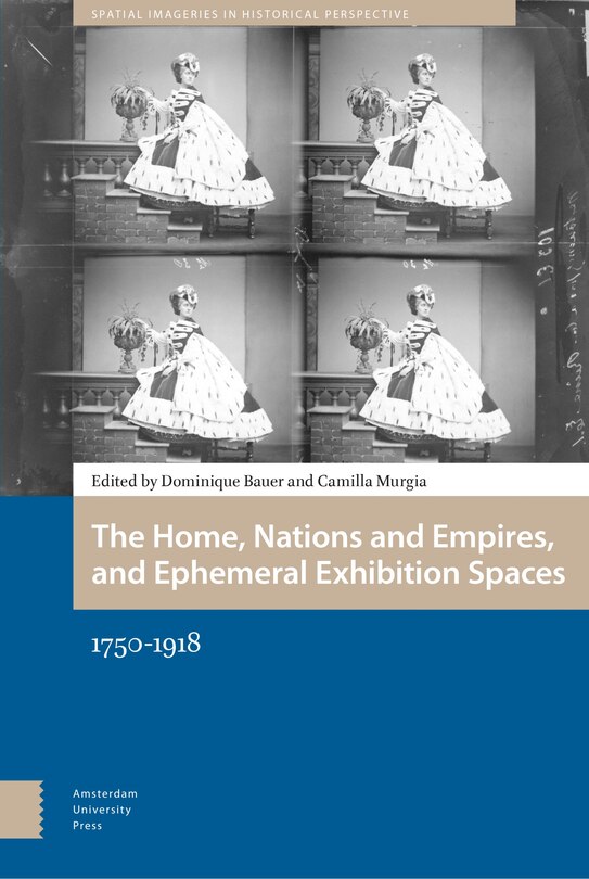 Front cover_The Home, Nations and Empires, and Ephemeral Exhibition Spaces