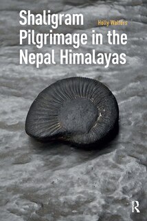 Front cover_Shaligram Pilgrimage In The Nepal Himalayas