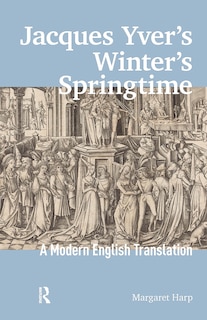 Front cover_Jacques Yver's Winter's Springtime