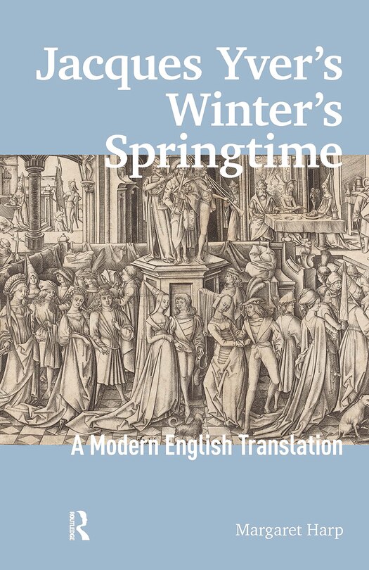 Front cover_Jacques Yver's Winter's Springtime