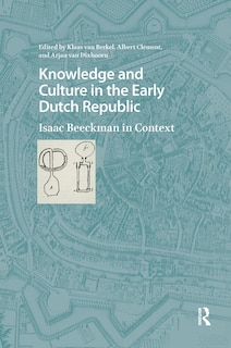 Front cover_Knowledge and Culture in the Early Dutch Republic