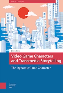 Couverture_Video Game Characters and Transmedia Storytelling