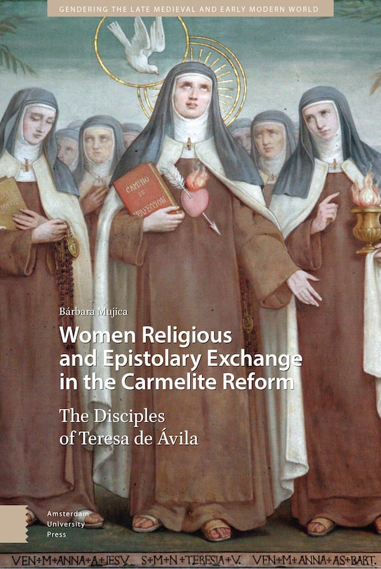 Couverture_Women Religious And Epistolary Exchange In The Carmelite Reform