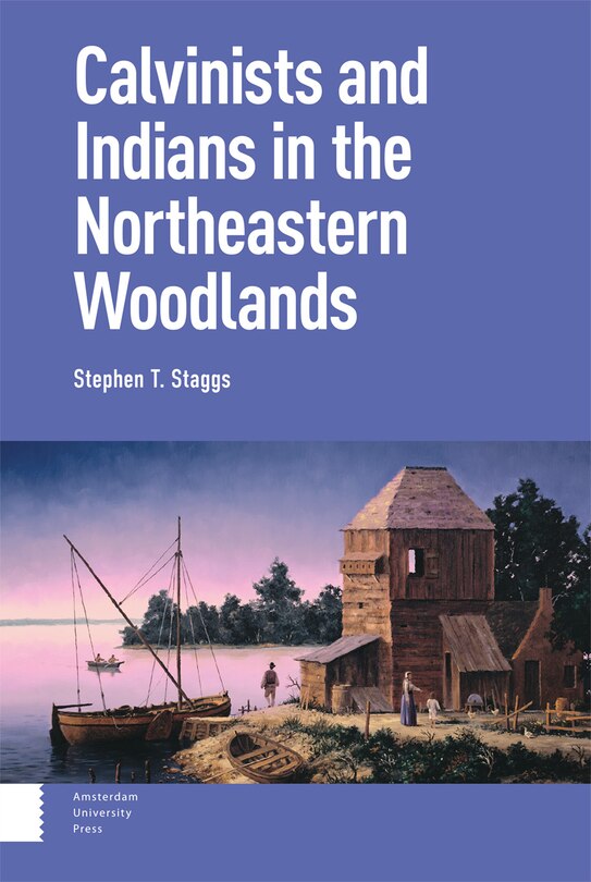 Front cover_Calvinists and Indians in the Northeastern Woodlands