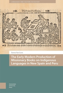 Front cover_The Early Modern Production of Missionary Books on Indigenous Languages in New Spain and Peru