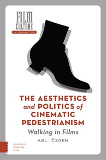 Couverture_The Aesthetics and Politics of Cinematic Pedestrianism