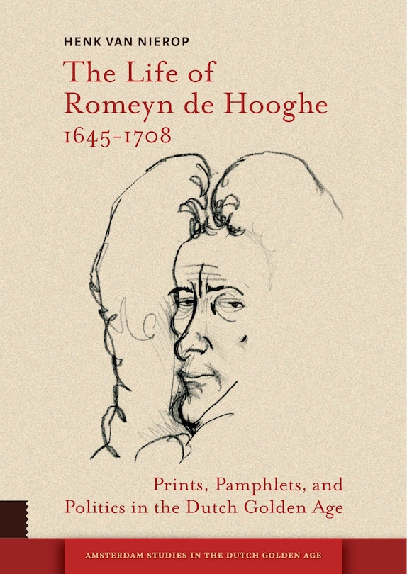 Front cover_The Life of Romeyn de Hooghe 1645-1708
