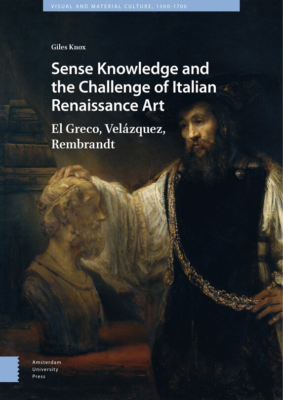 Front cover_Sense Knowledge And The Challenge Of Italian Renaissance Art
