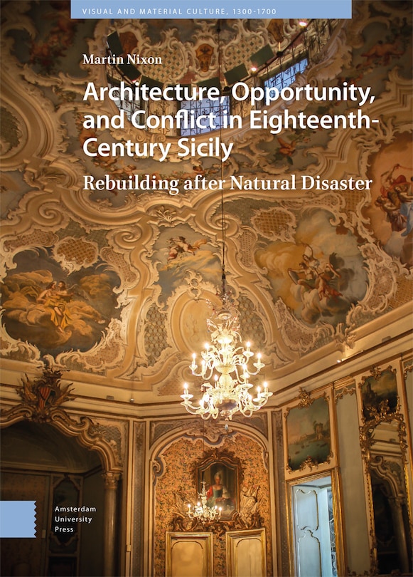 Front cover_Architecture, Opportunity, and Conflict in Eighteenth-Century Sicily