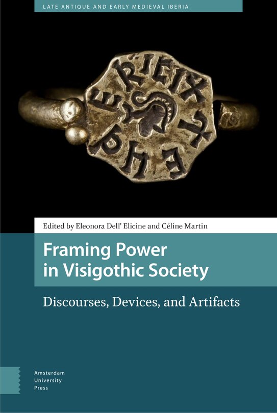 Front cover_Framing Power In Visigothic Society