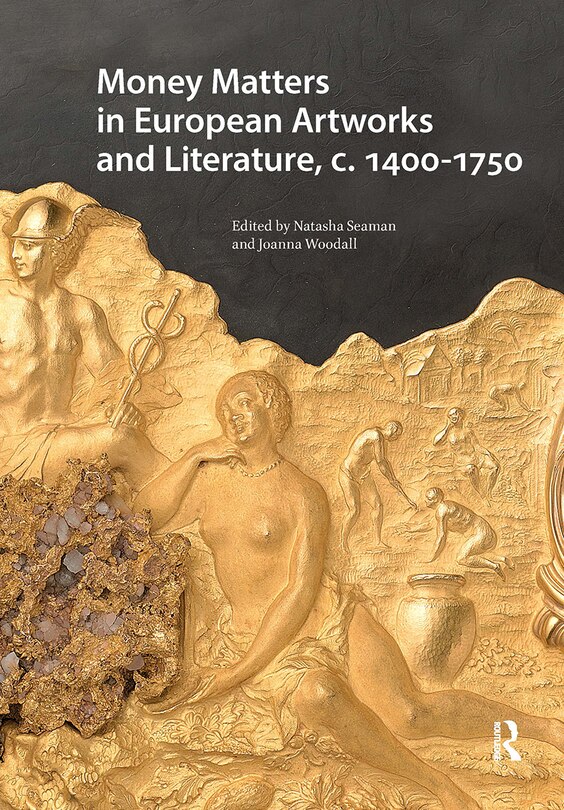 Couverture_Money Matters in European Artworks and Literature, c. 1400-1750