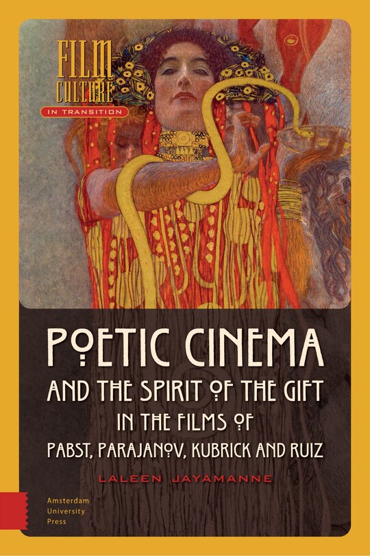 Couverture_Poetic Cinema And The Spirit Of The Gift In The Films Of Pabst, Parajanov, Kubrick And Ruiz