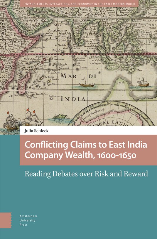 Couverture_Conflicting Claims to East India Company Wealth, 1600-1650