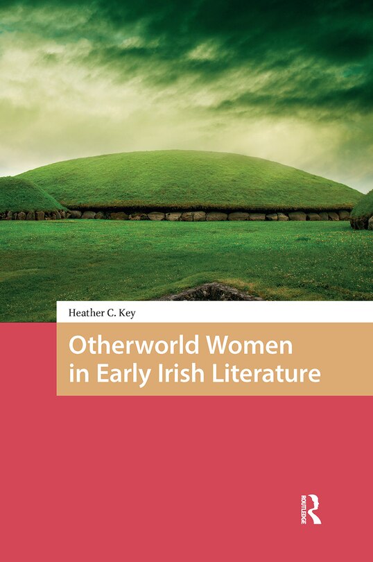 Front cover_Otherworld Women in Early Irish Literature