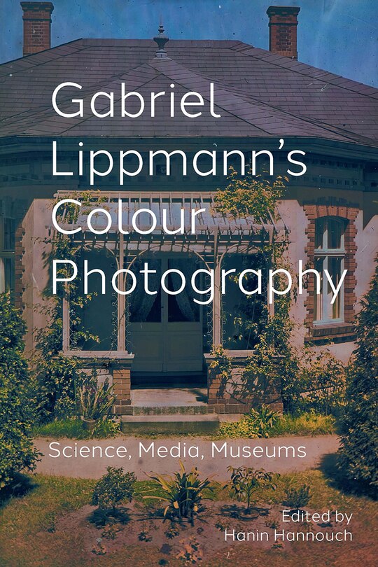 Couverture_Gabriel Lippmann's Colour Photography