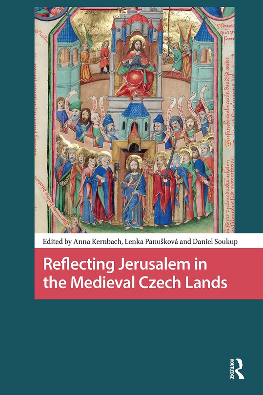 Front cover_Reflecting Jerusalem in Medieval Czech Lands