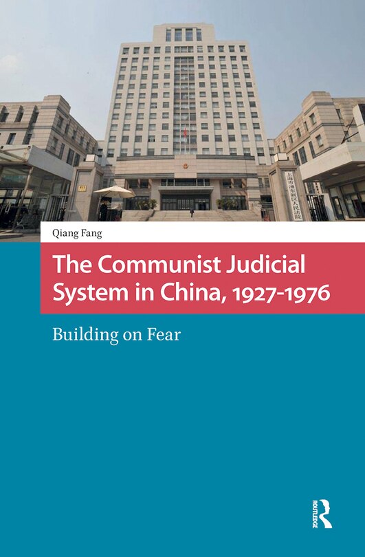 Front cover_The Communist Judicial System in China, 1927-1976