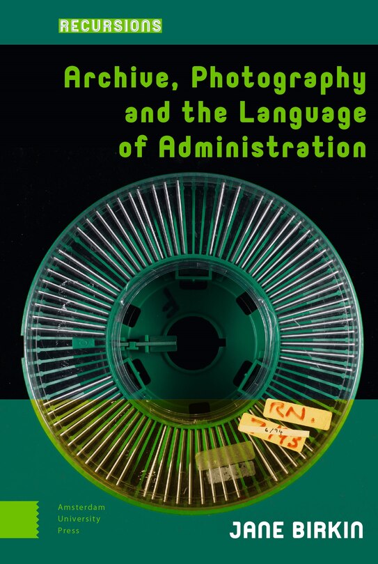 Couverture_Archive, Photography And The Language Of Administration