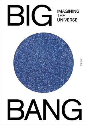 Big Bang: Imagining The Universe