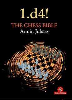 Front cover_1.d4! The Chess Bible