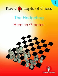 Couverture_Key Concepts Of Chess - Volume 1 - The Hedgehog