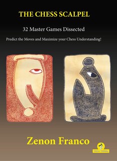 Front cover_The Chess Scalpel - 32 Master Games Dissected