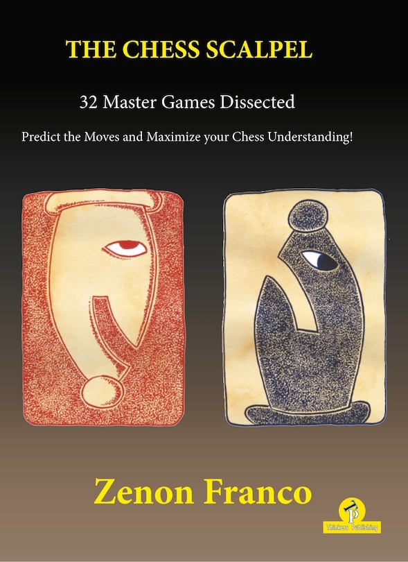 Front cover_The Chess Scalpel - 32 Master Games Dissected