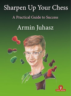 Front cover_Sharpen Up Your Chess