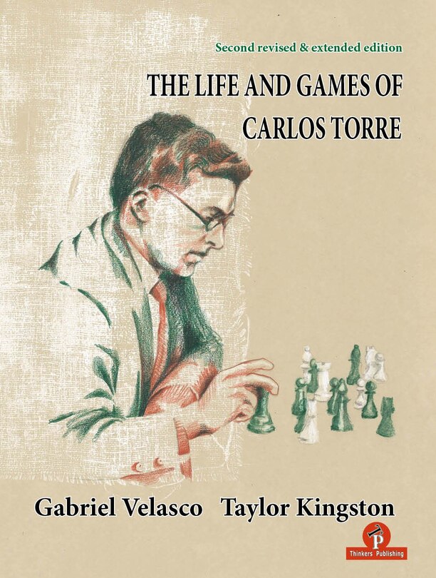 Front cover_The Life and Games of Carlos Torre