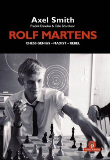 Couverture_Rolf Martens - Chess Genius - Maoist - Rebel