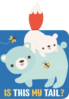 Front cover_Is This My Tail? Bear