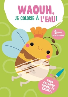 Front cover_Waouh, je colorie à l'eau ! : l'abeille
