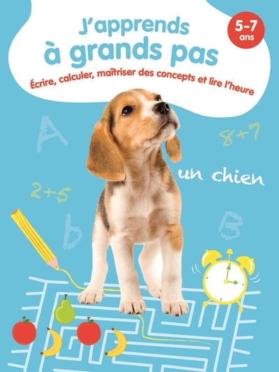 J'apprends à grands pas: écrire, calculer, maîtriser des concepts et lire l'heure