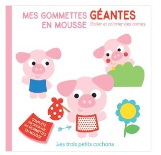 Couverture_Les trois petits cochons : mes gommettes géantes en mousse : coller et colorier des contes